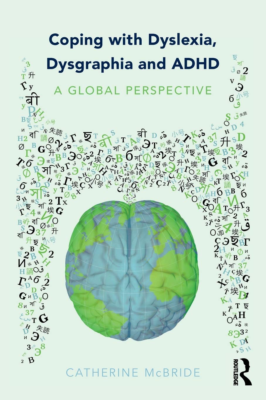Coping with Dyslexia, Dysgraphia and ADHD: A Global Perspective