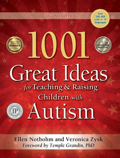 1001 Great Ideas for Teaching and Raising Children with Auti
