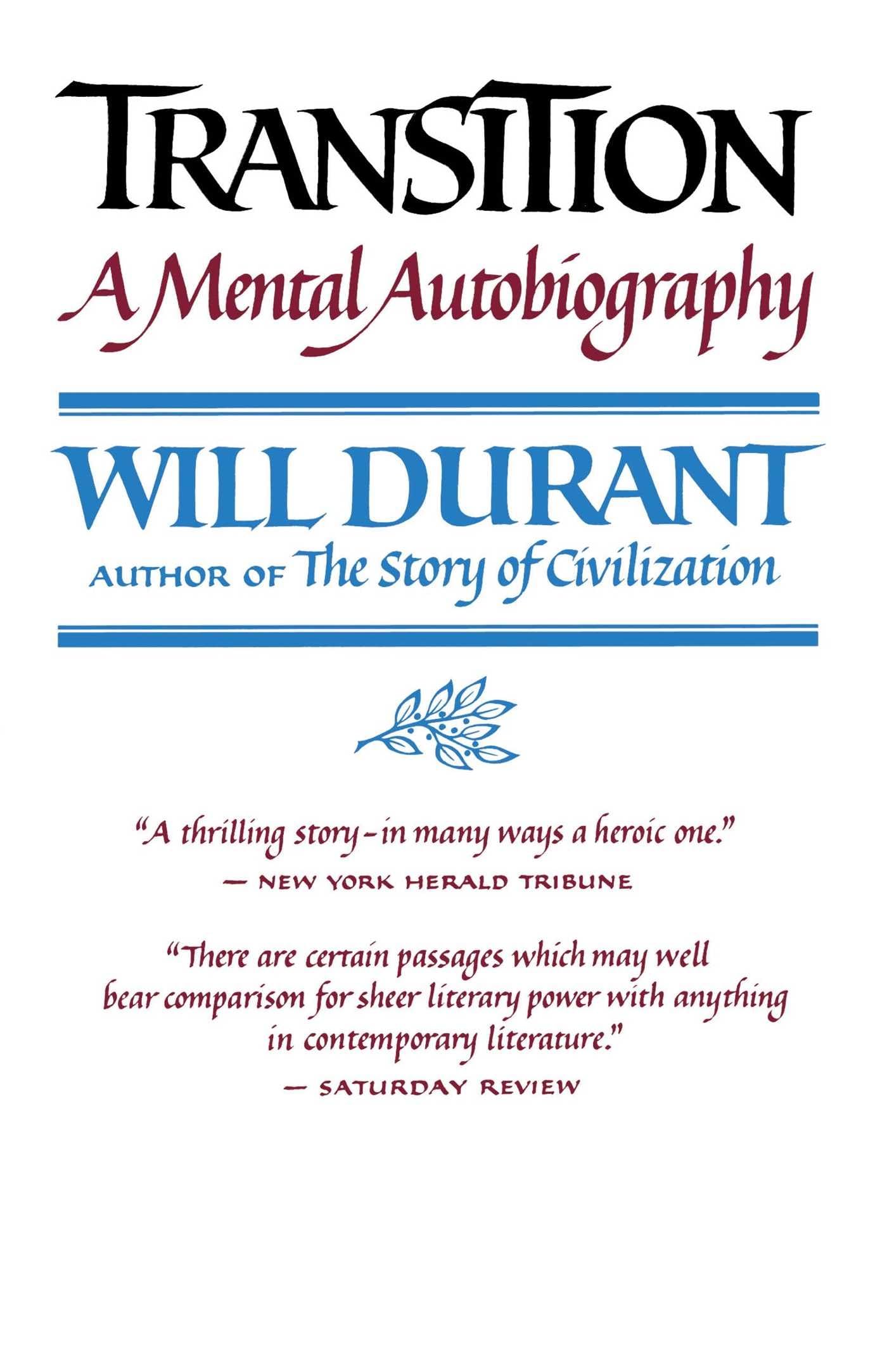 Transition: A sentimental Story of One Mind and One Era
