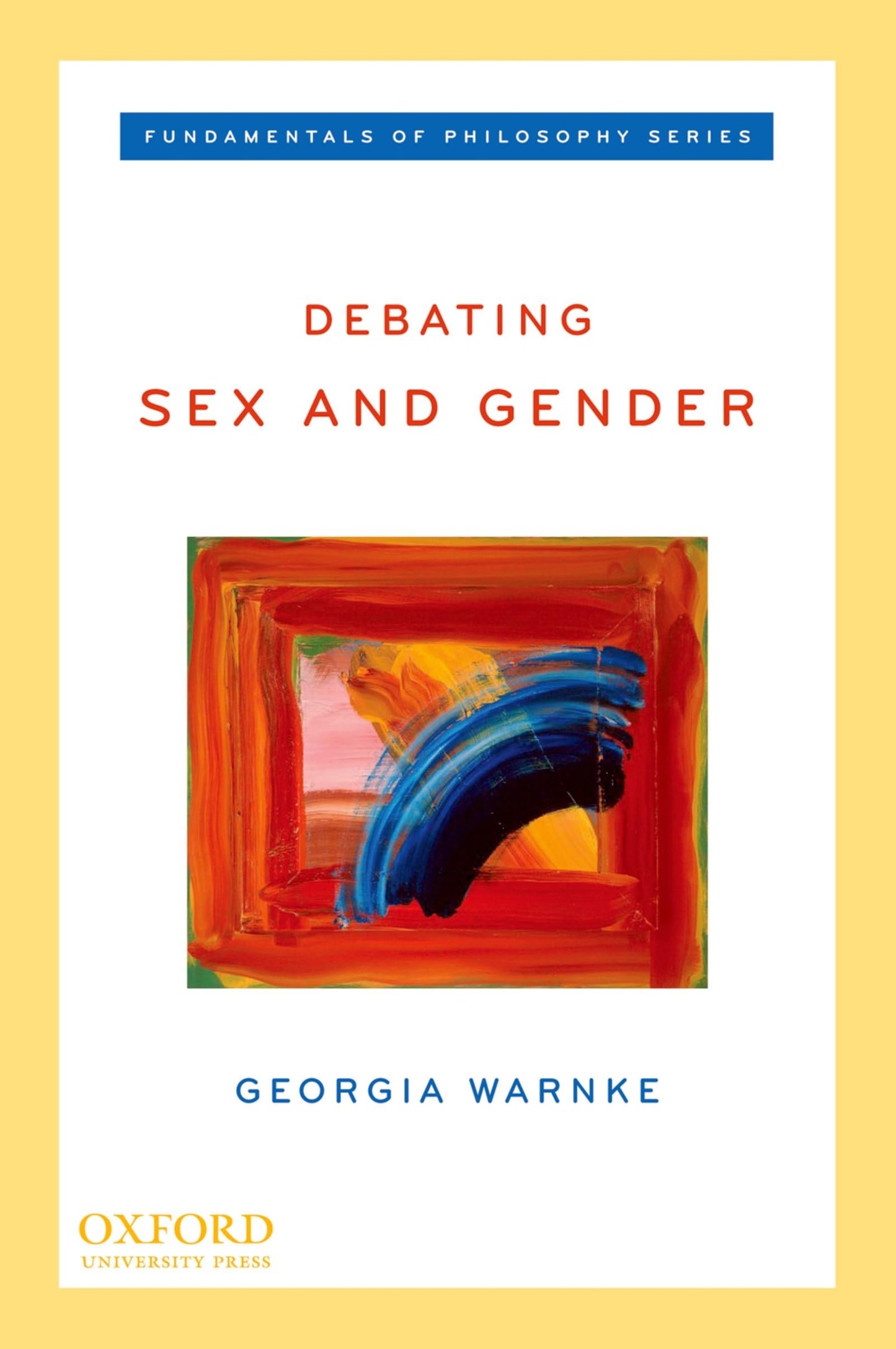 Debating Sex and Gender (Fundamentals of Philosophy Series)