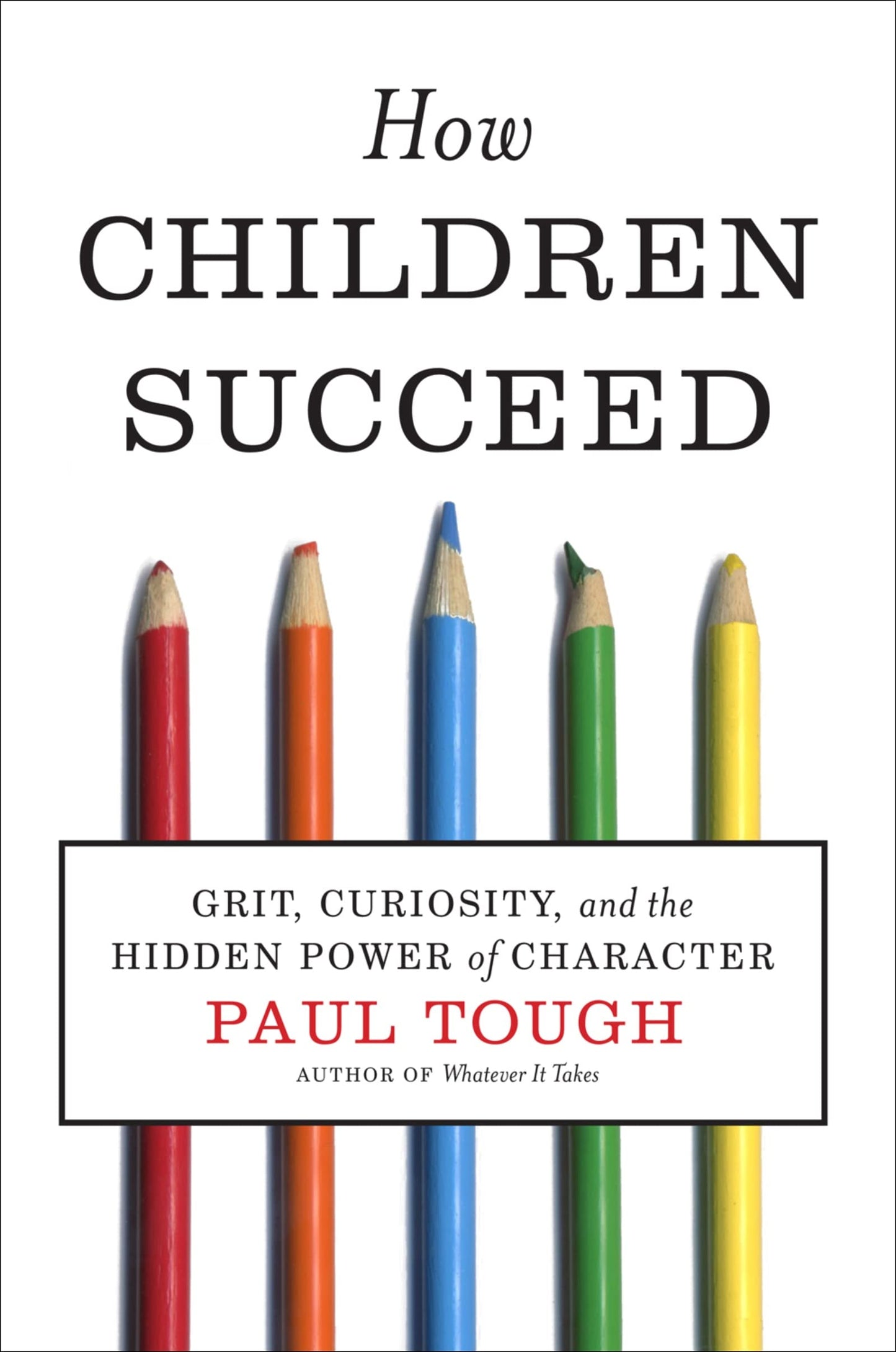 How Children Succeed: Grit, Curiosity, and the Hidden Power