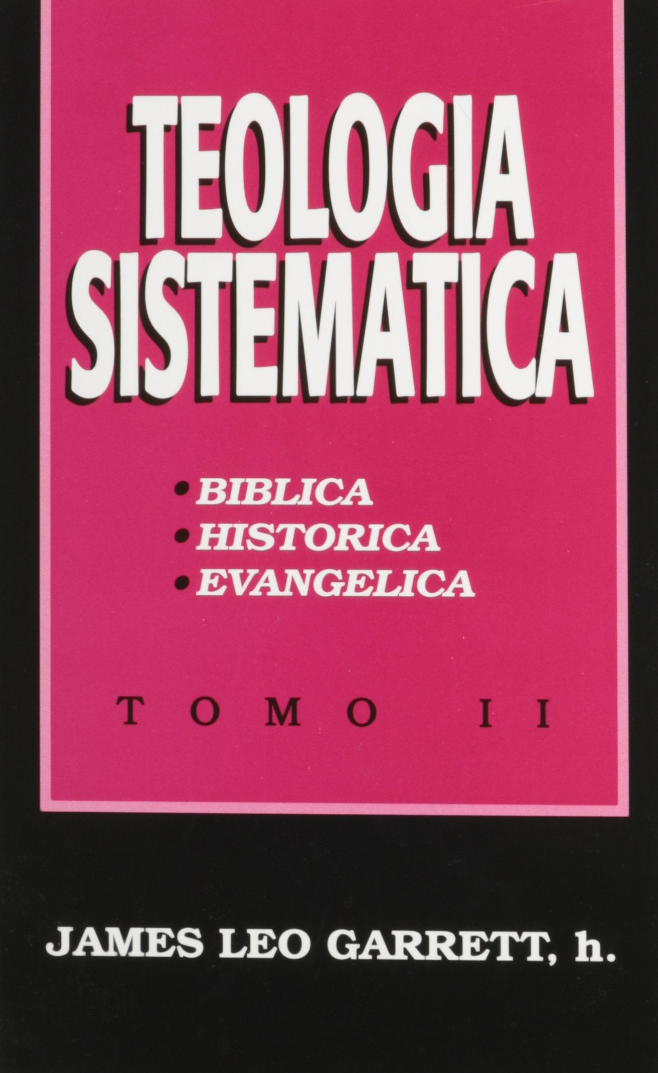 Teologia sistematica Tomo II (Spanish Edition)