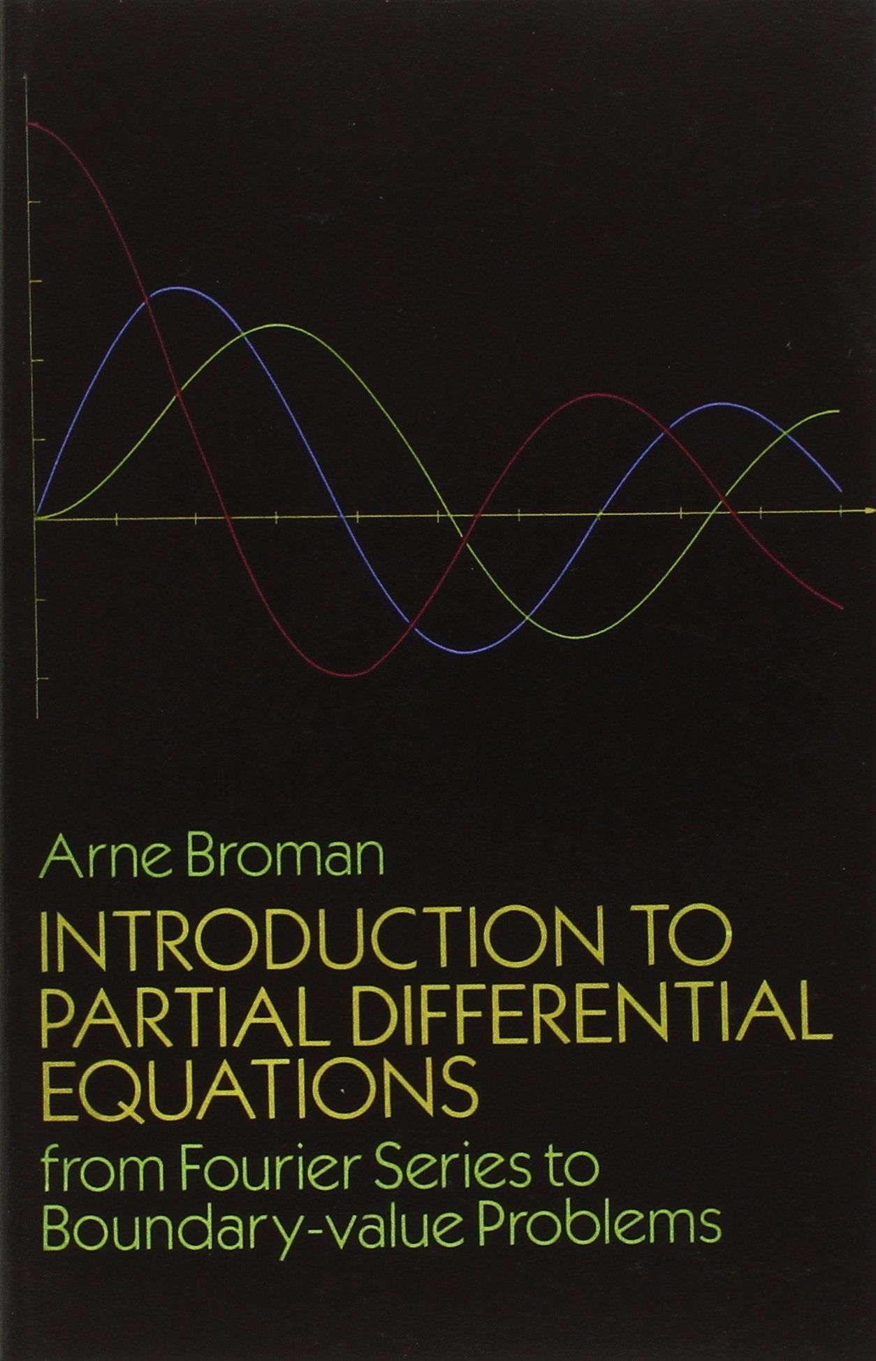 Introduction to Partial Differential Equations: From Fourier Series to Boundary-Value Problems