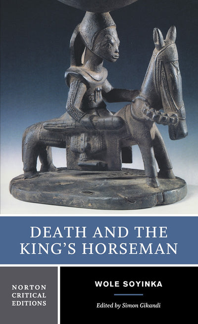 Death and the King's Horseman: Authoritative Text, Backgroun