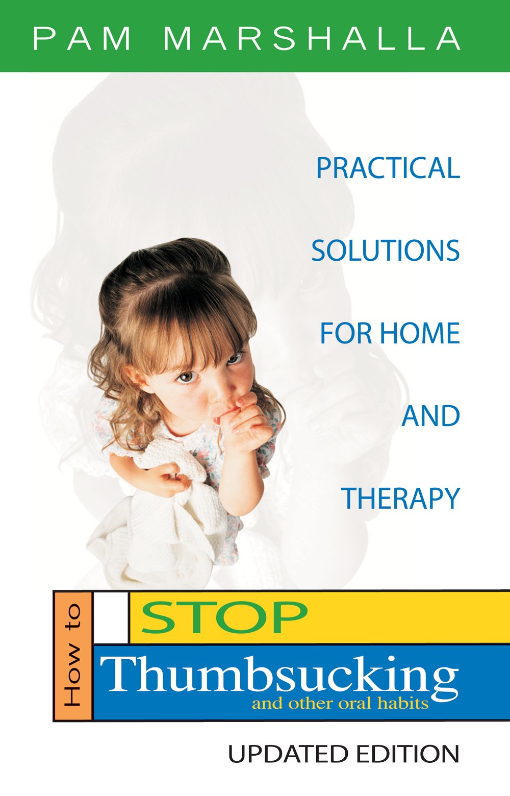 How to Stop Thumbsucking (and Other Oral Habits): Practical Solutions for Home and Therapy