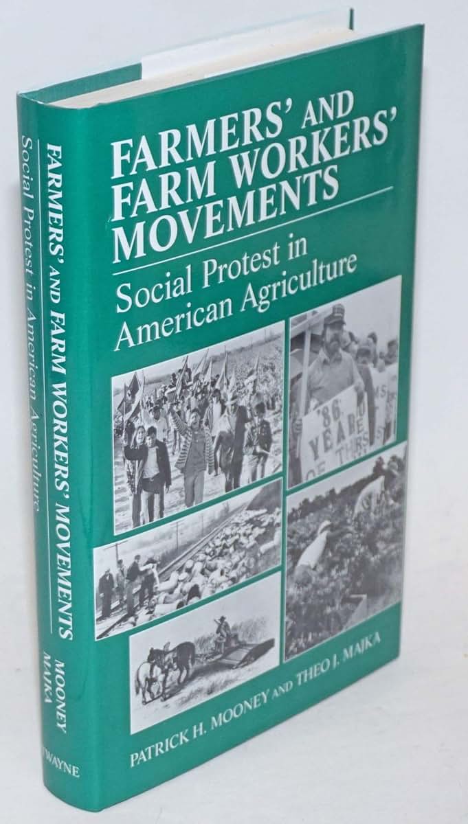 Farmers' and Farm Workers' Movements: Social Protest in American Agriculture (SOCIAL MOVEMENTS PAST AND PRESENT)