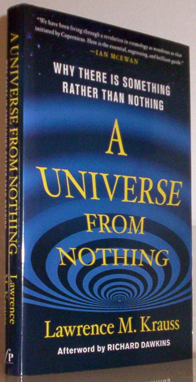 A Universe from Nothing: Why There Is Something Rather than Nothing