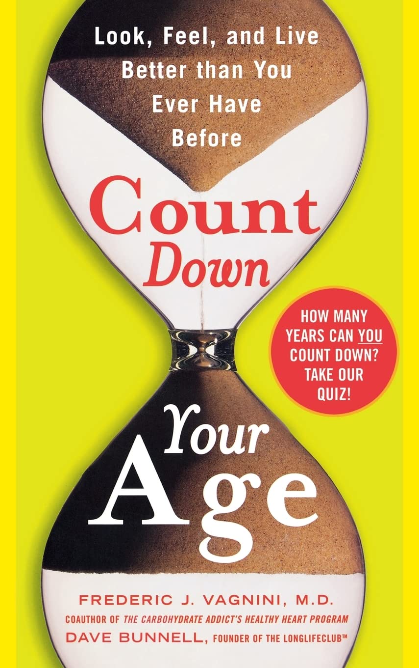 Count Down Your Age: Look, Feel, and Live Better Than You Ever Have Before