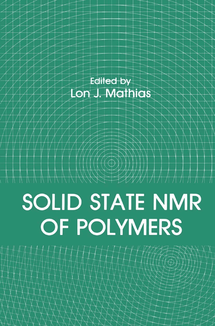 Solid State NMR of Polymers (NATO Asi Ser. A, Life Sciences; 207)