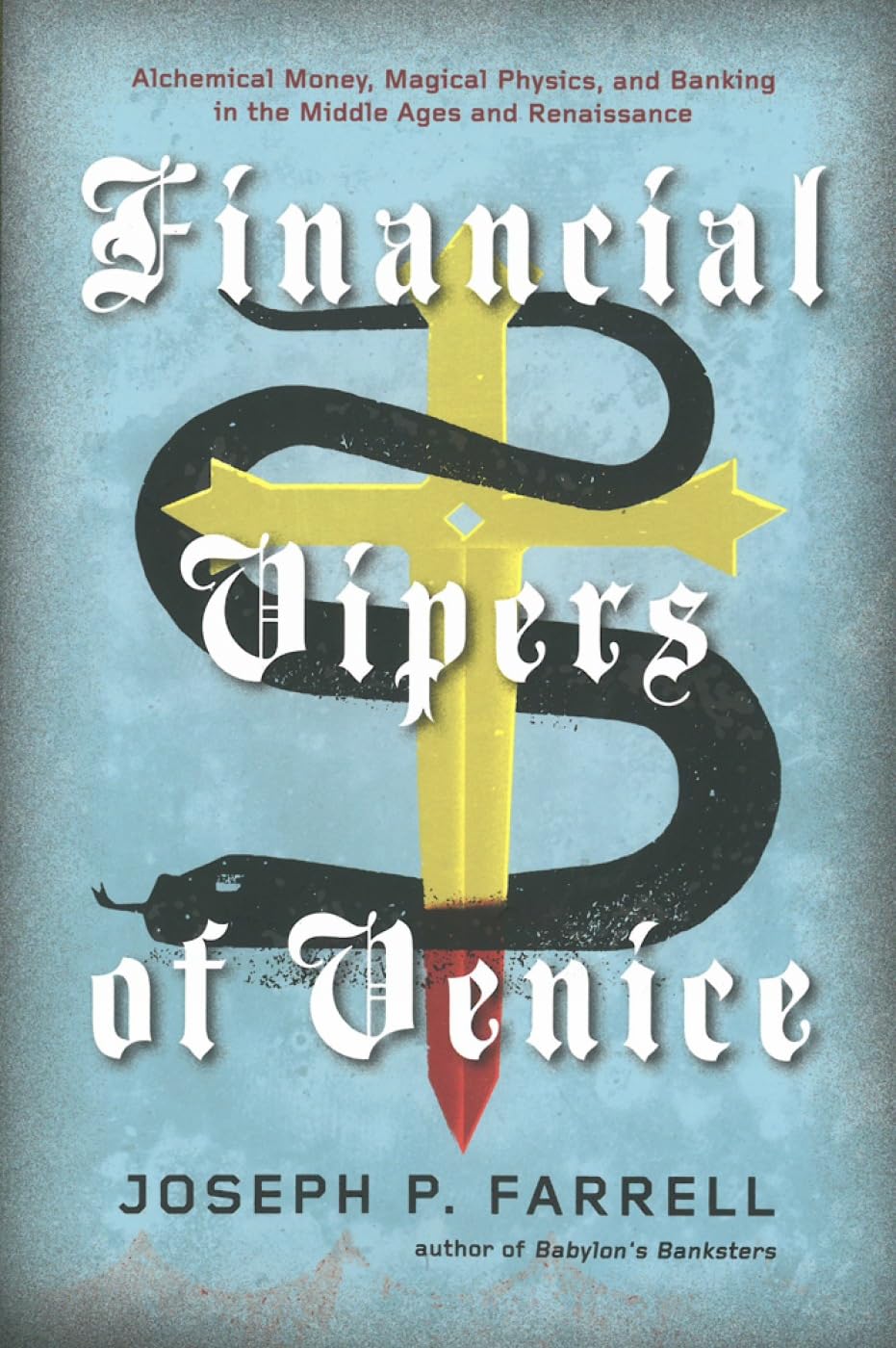 Financial Vipers of Venice: Alchemical Money, Magical Physic