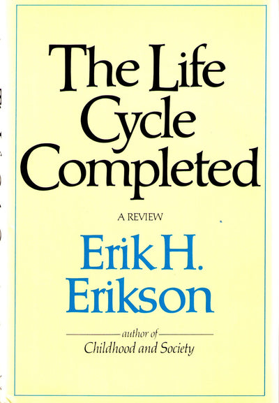 Life Cycle Completed, a Review: A Review by Erik H. Erikson