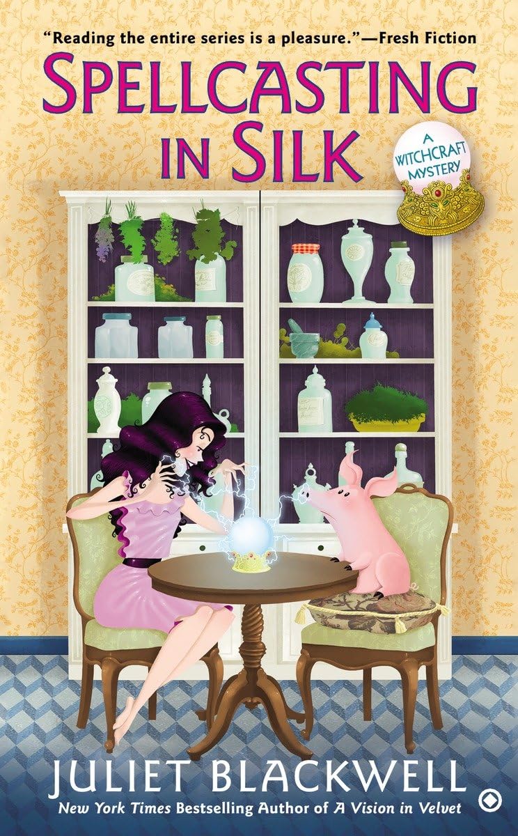 Spellcasting in Silk (Witchcraft Mystery)