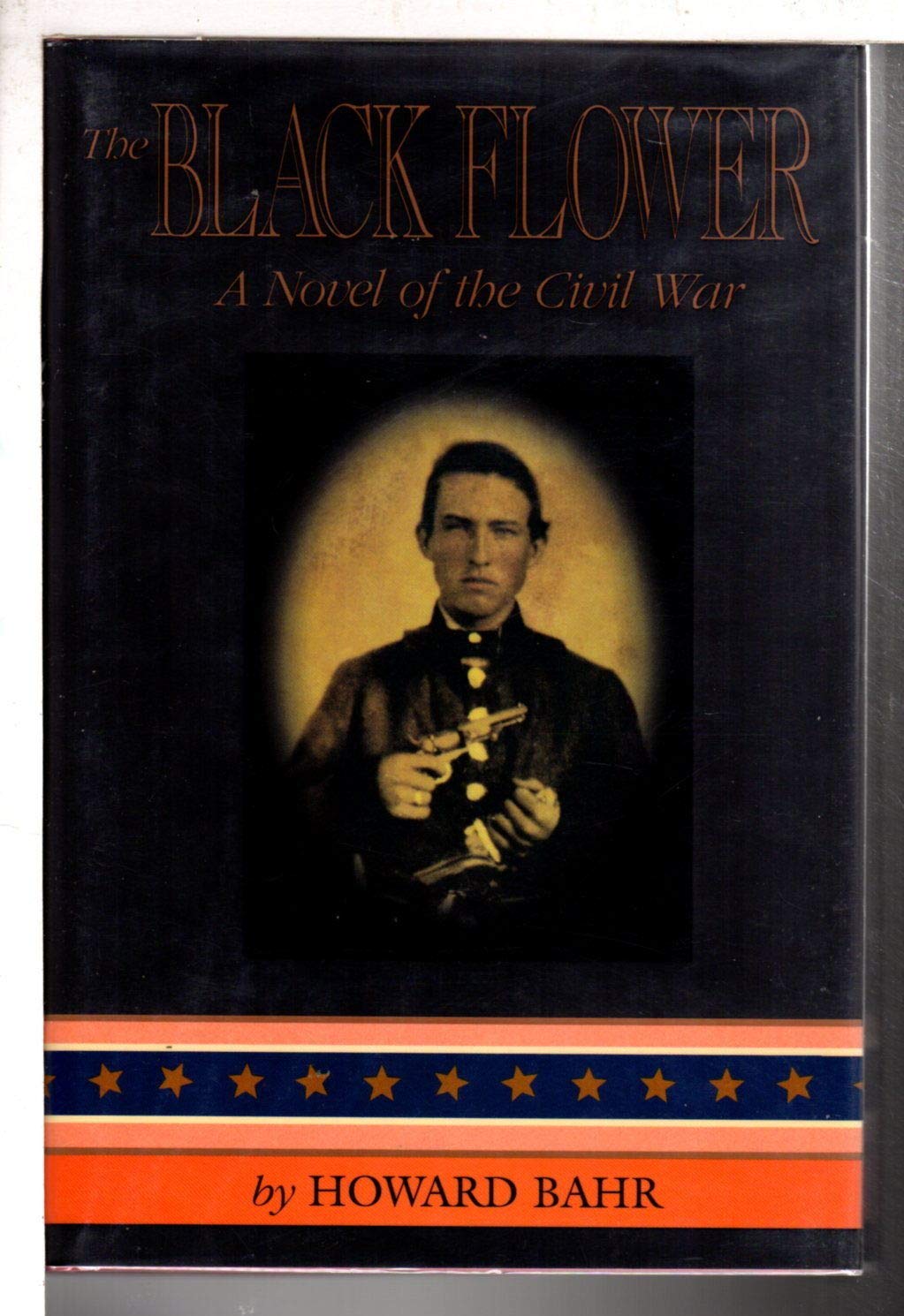 THE BLACK FLOWER: A Novel of the Civil War