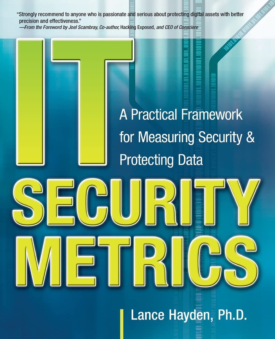 IT Security Metrics: A Practical Framework for Measuring Security & Protecting Data