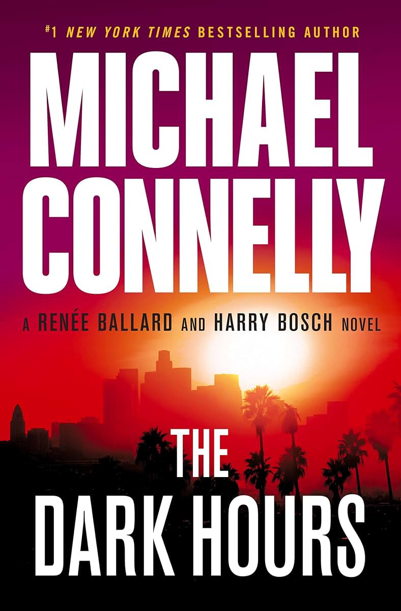 The Dark Hours (A Renée Ballard and Harry Bosch Novel, 3)
