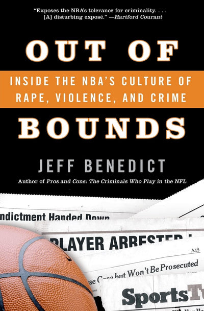 Out of Bounds: Inside the NBA's Culture of Rape, Violence, a