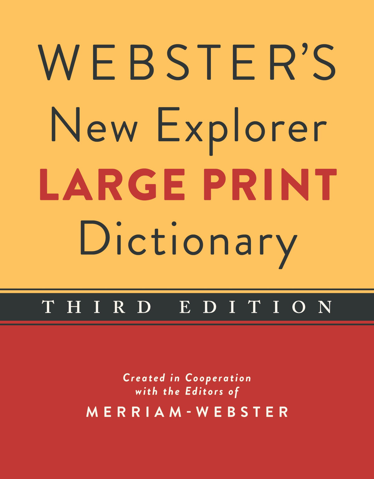 Webster's New Explorer Large Print Dictionary, 3rd Edition - Large, Easy-to-Read Type