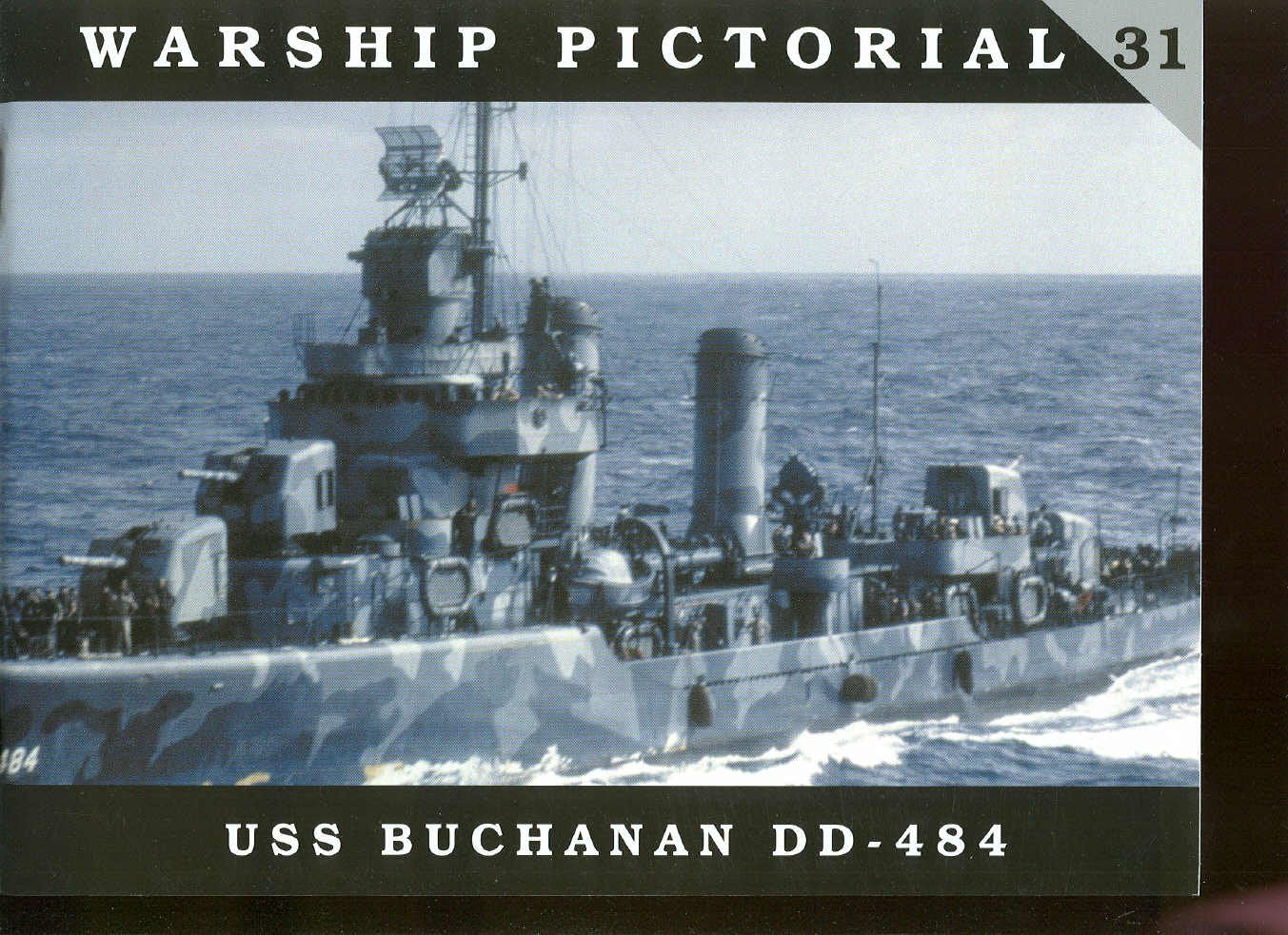 Warship Pictorial No. 31 - USS Buchanan DD-484
