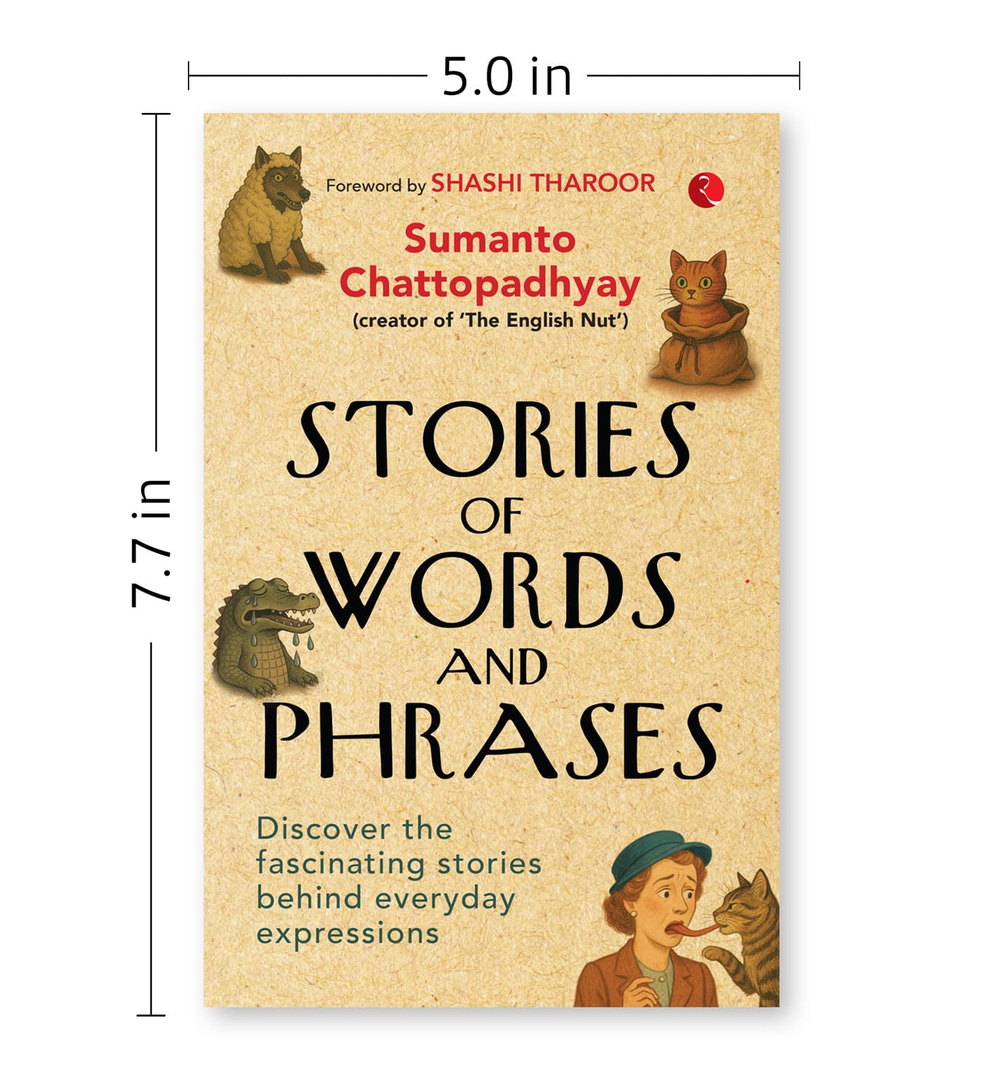 Stories of Words and Phrases: Discover the fascinating stories behind everyday expressions