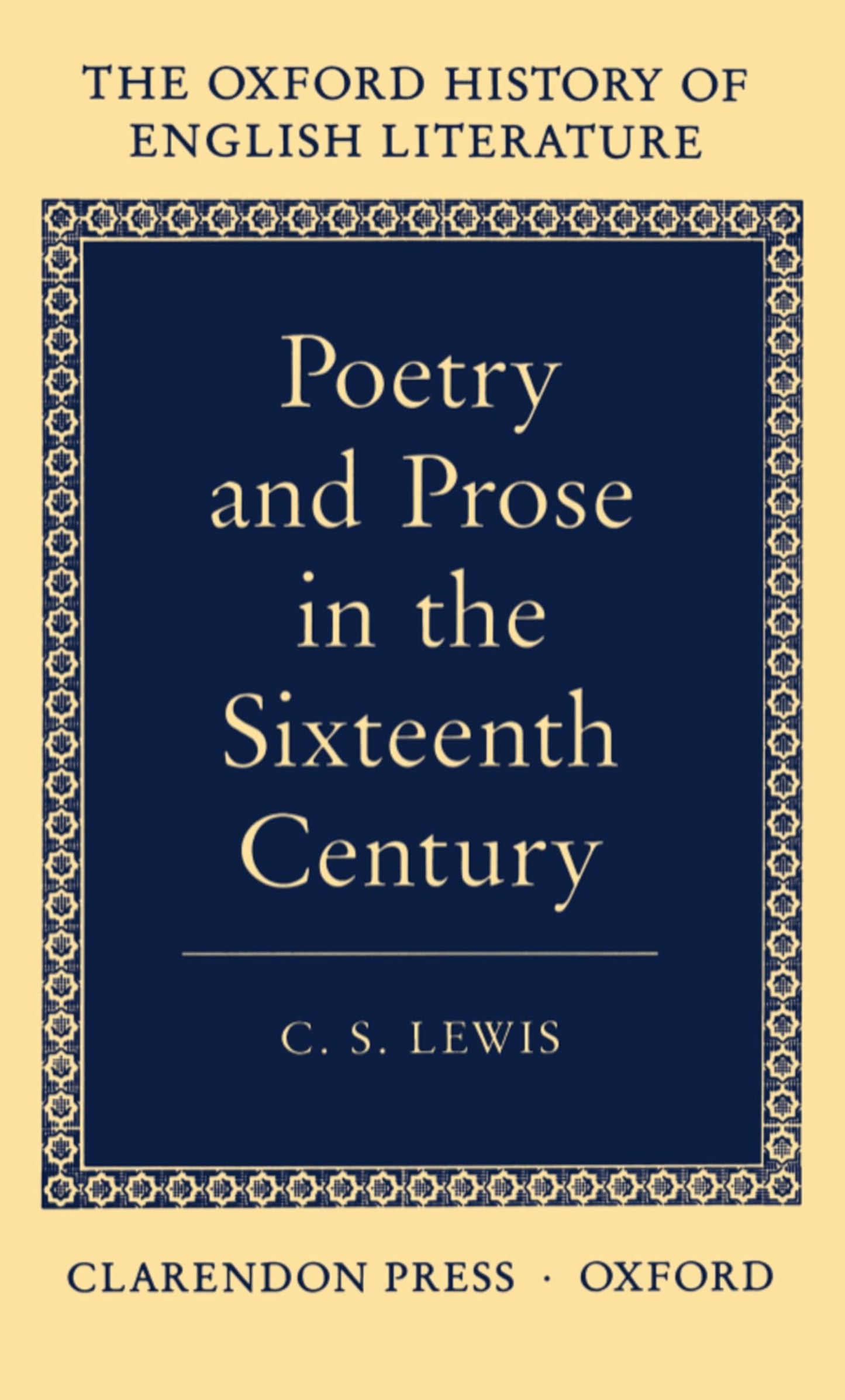 Poetry and Prose in the Sixteenth Century (Oxford History of English Literature) (VOLUME IV)