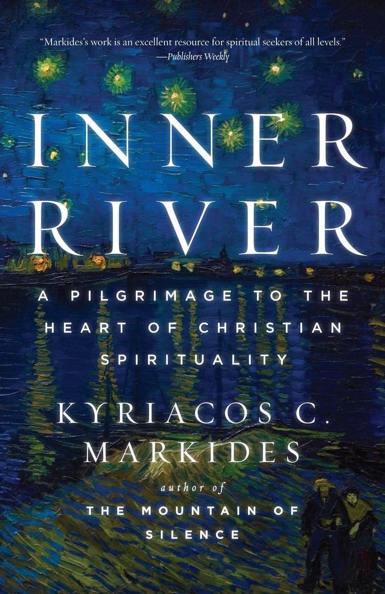 Inner River: A Pilgrimage to the Heart of Christian Spiritua