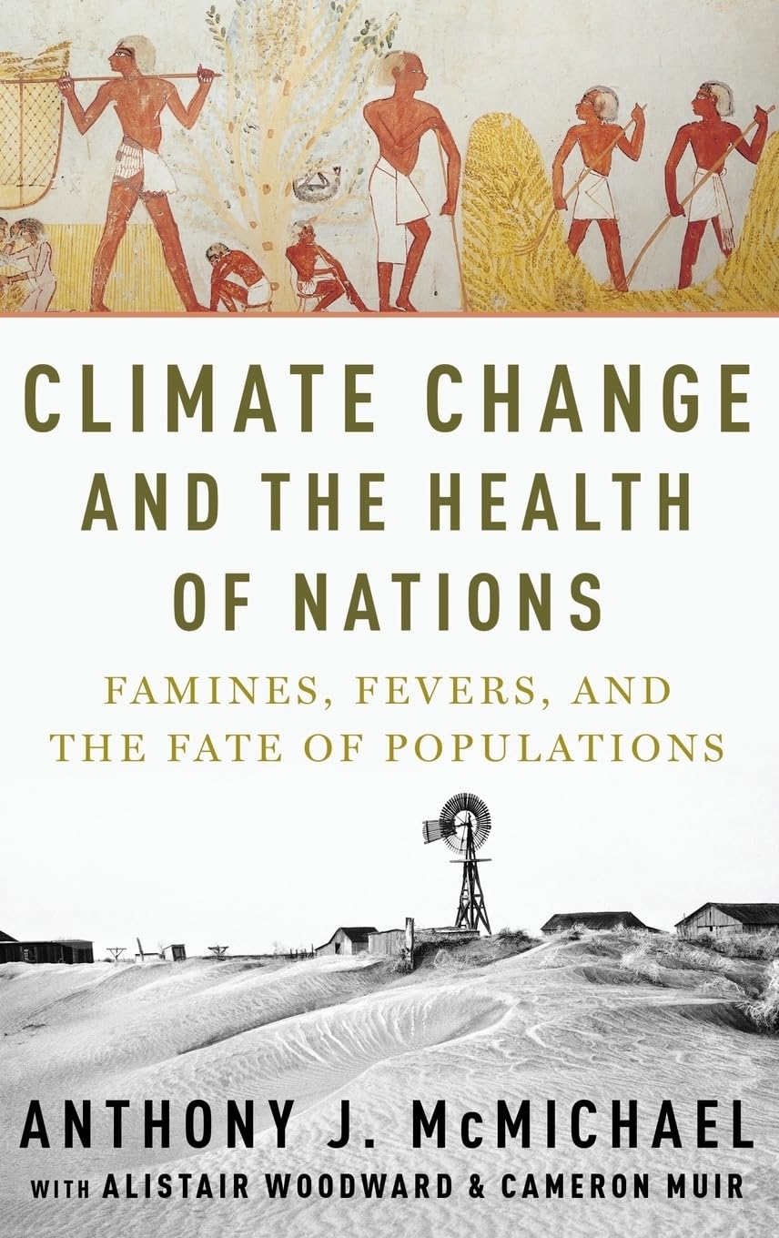Climate Change and the Health of Nations: Famines, Fevers, a