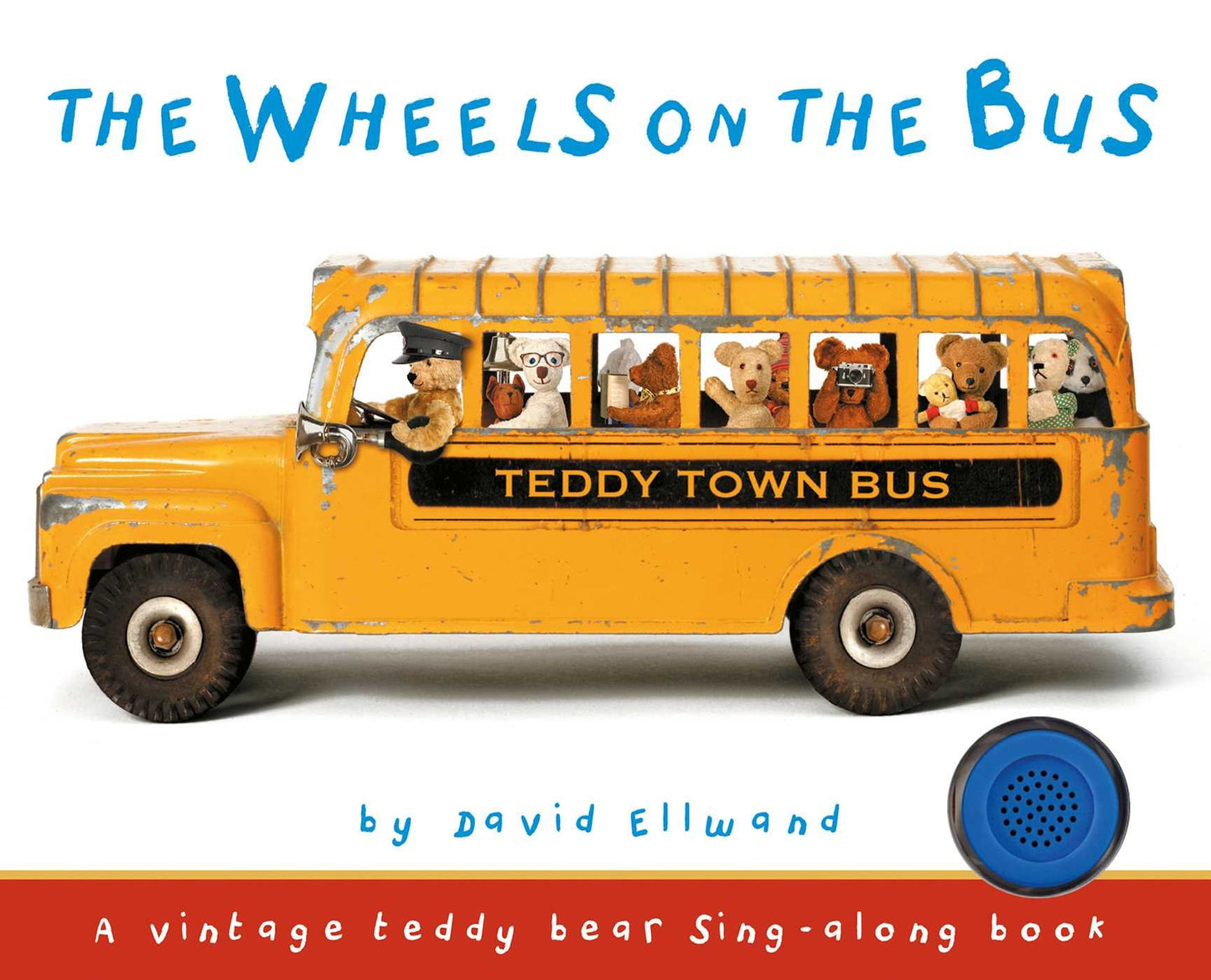 The Wheels on the Bus (Teddy Bear Sing Along) by Ellwand, Da