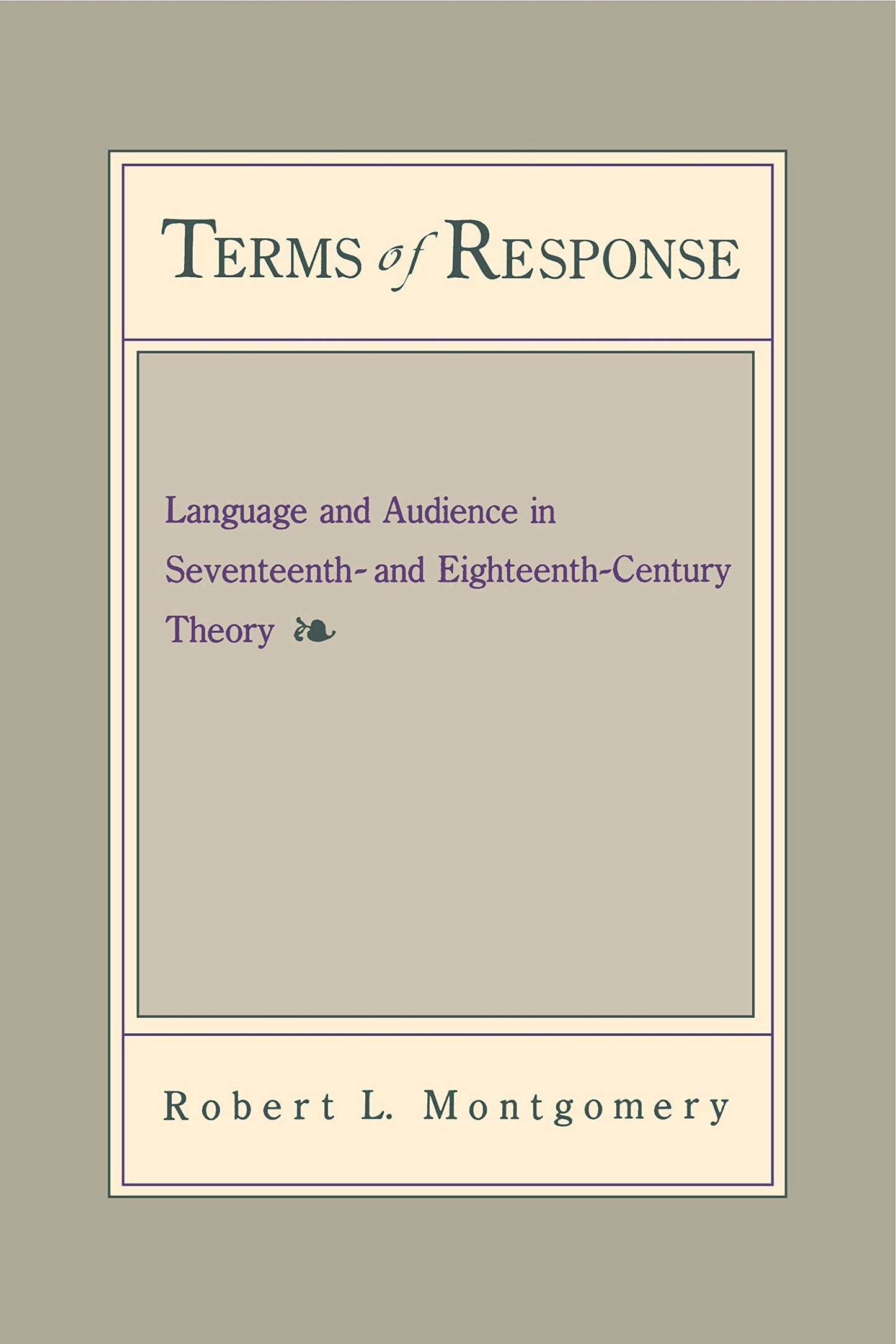 Terms of Response: Language and the Audience in Seventeenth- and Eighteenth-Century Theory