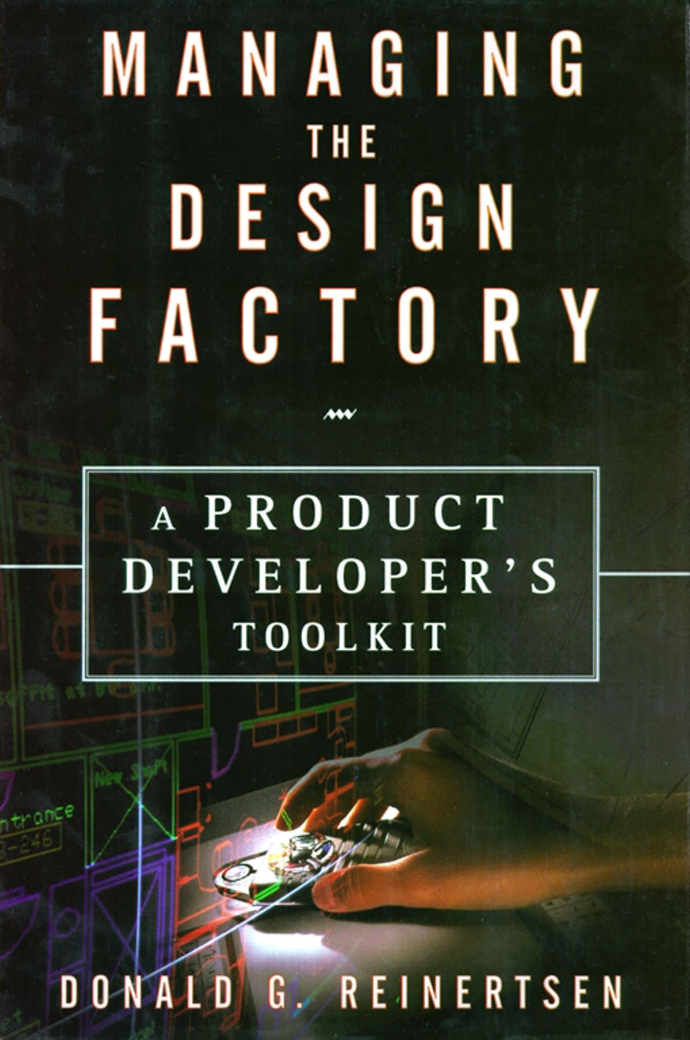 Managing the Design Factory by Reinertsen, Donald G.