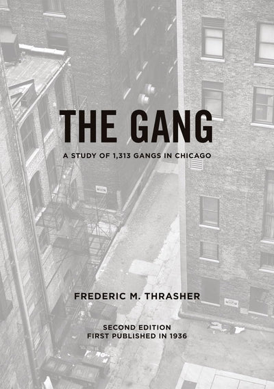 The gang: A study of 1,313 gangs in Chicago (University of Chicago sociological series)