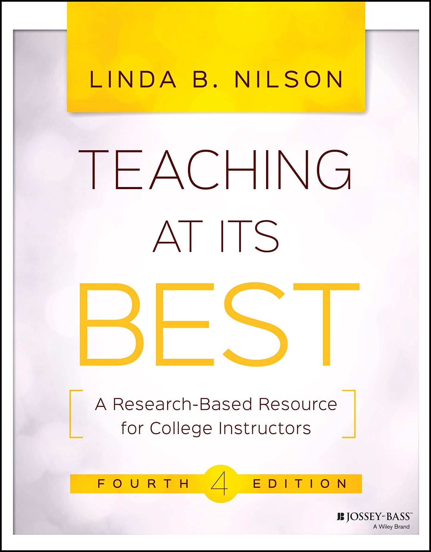 Teaching at Its Best: A Research-Based Resource for College Instructors, 4th Edition