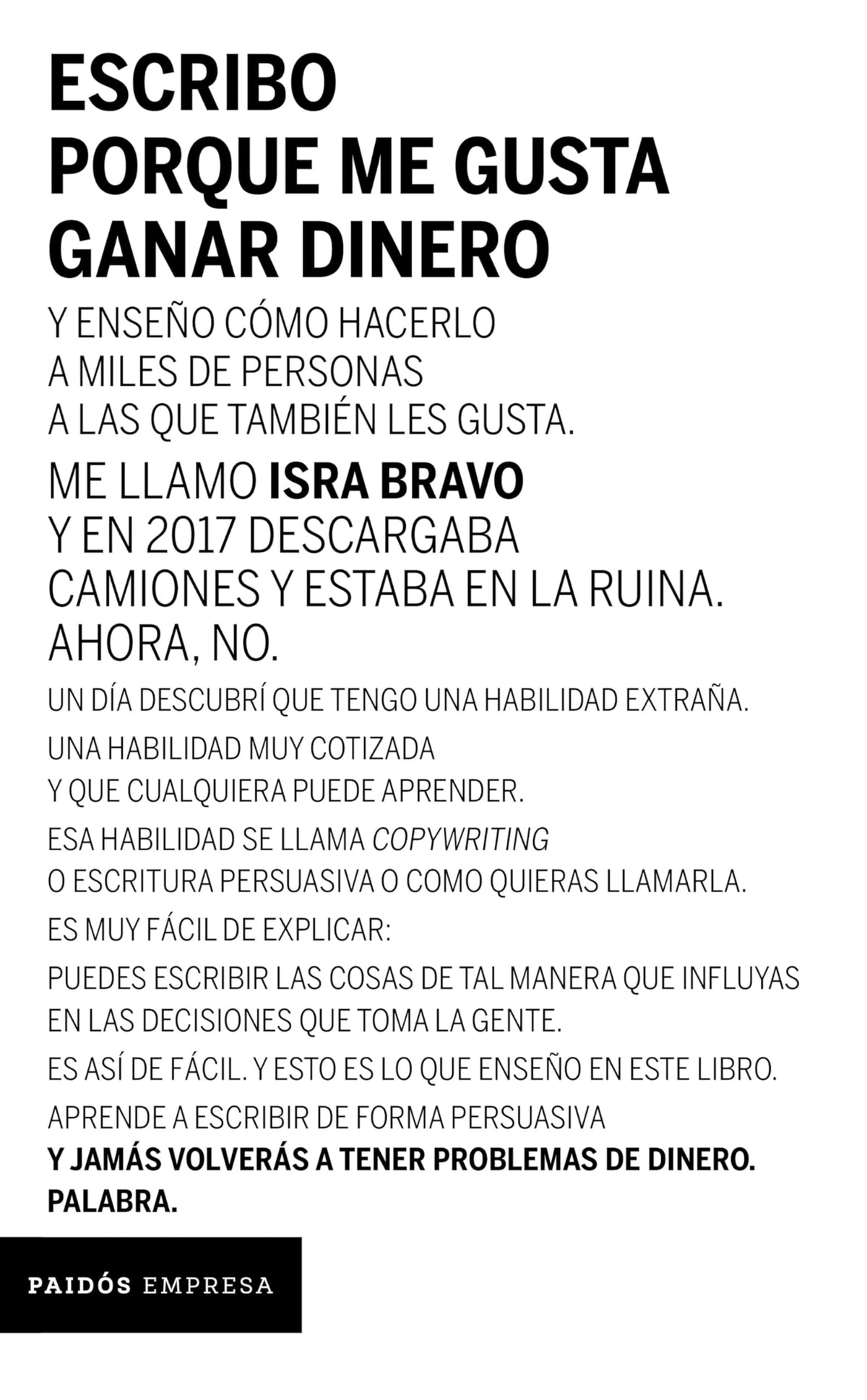 Escribo porque me gusta ganar dinero (Spanish Edition)