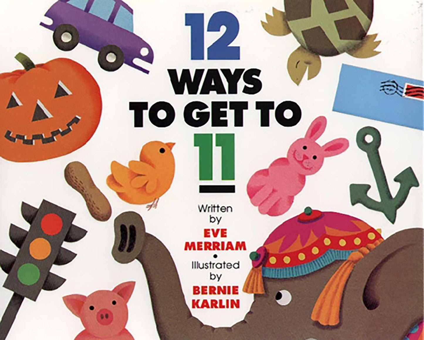 12 Ways to Get to 11 by Merriam, Eve