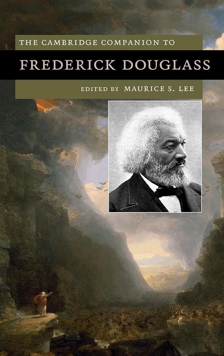 The Cambridge Companion to Frederick Douglass (Cambridge Companions to Literature)
