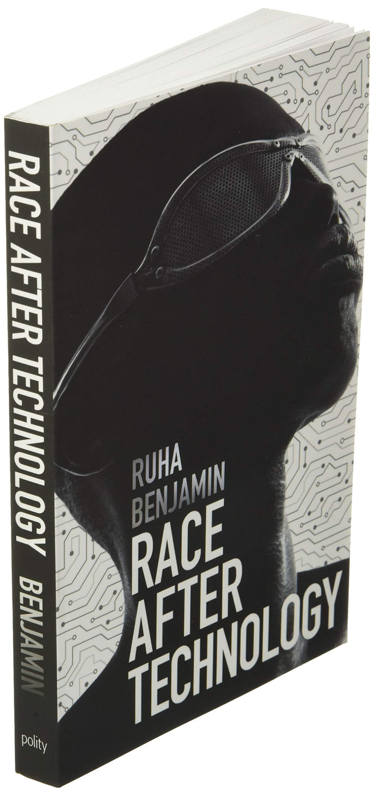 Race After Technology: Abolitionist Tools for the New Jim Code — back cover