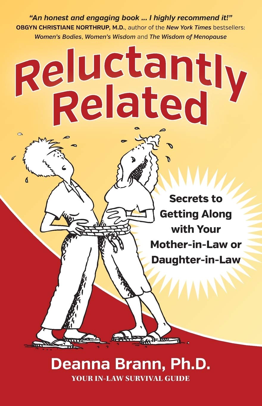 Reluctantly Related: Secrets To Getting Along With Your Mother-in-Law or Daughter-in-Law