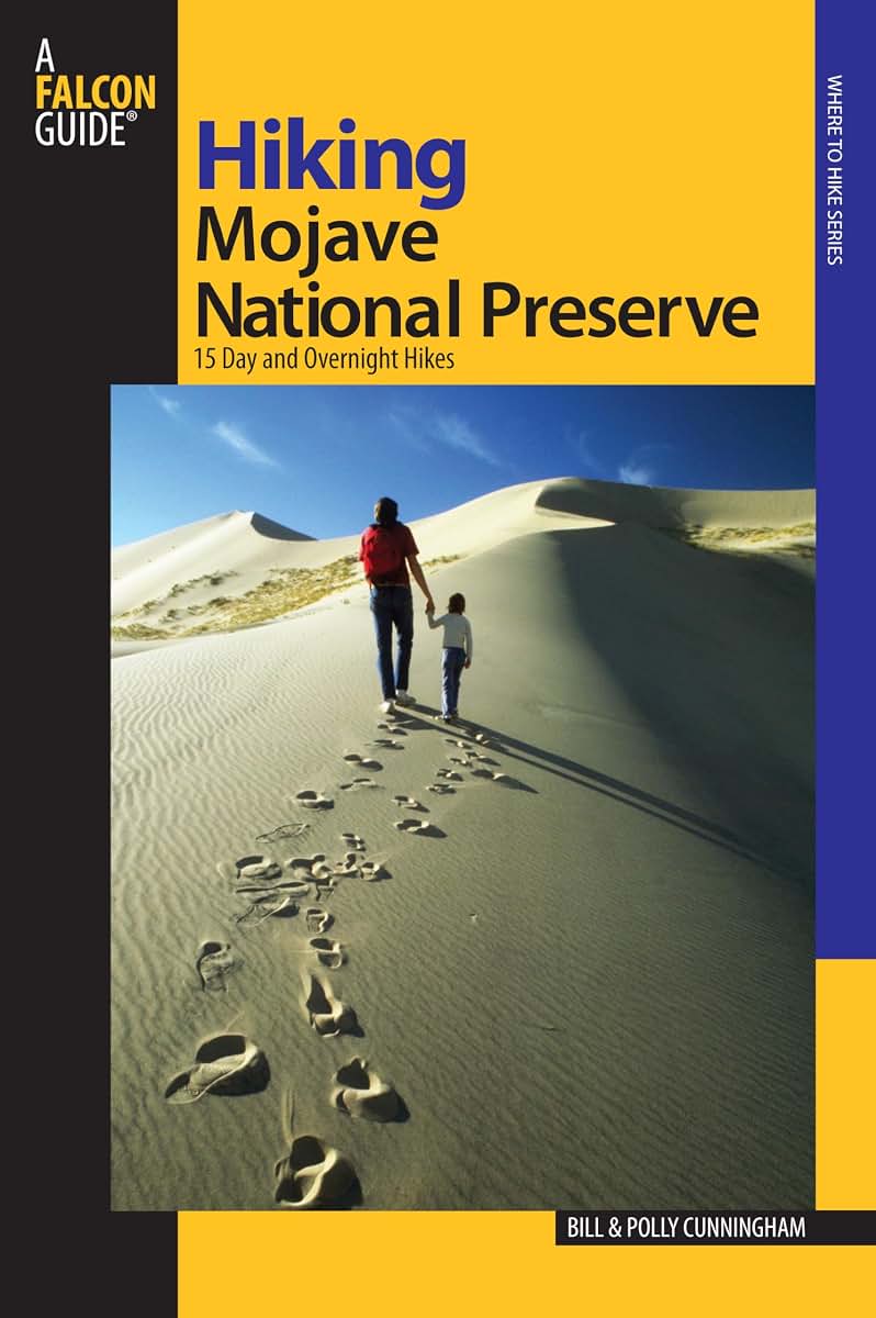 Hiking Mojave National Preserve: 15 Day And Overnight Hikes (Regional Hiking Series)