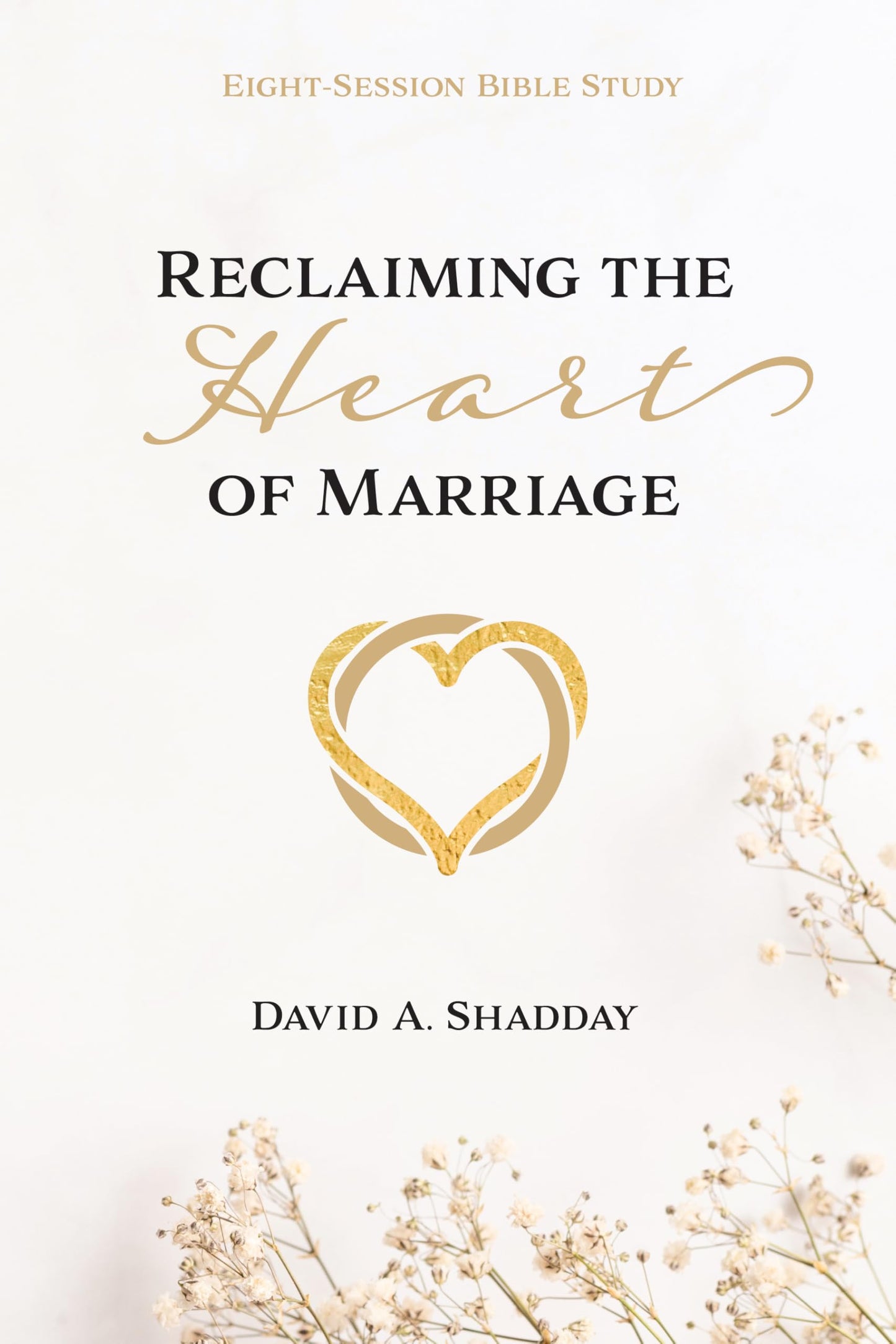 Reclaiming the Heart of Marriage