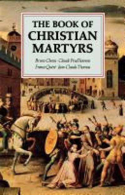 The Book of Christian Martyrs by Chenu, Bruno