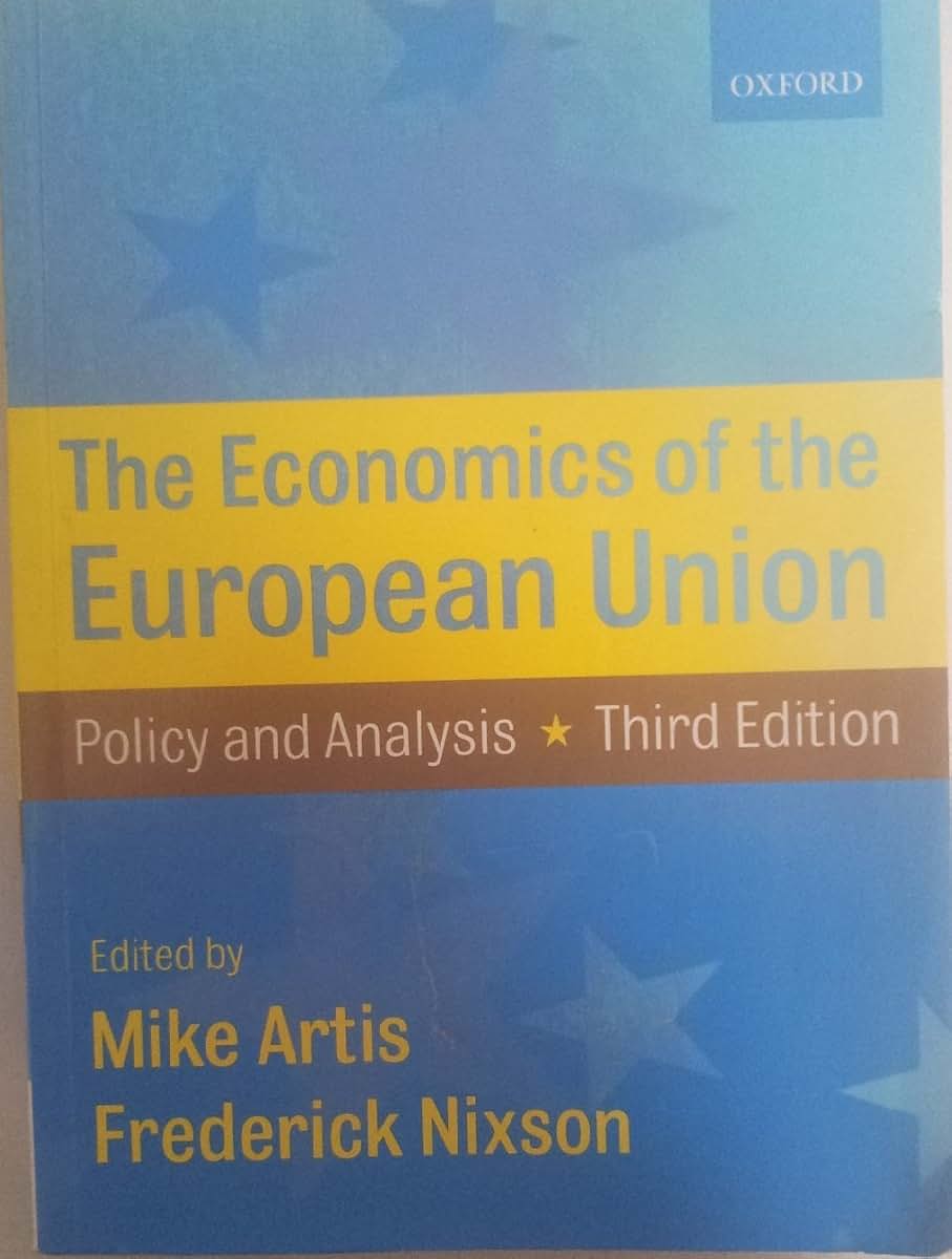 The Economics of the European Union: Policy and Analysis