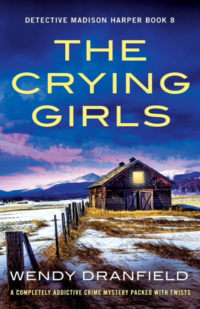 The Crying Girls: A completely addictive crime mystery packed with twists (Detective Madison Harper)