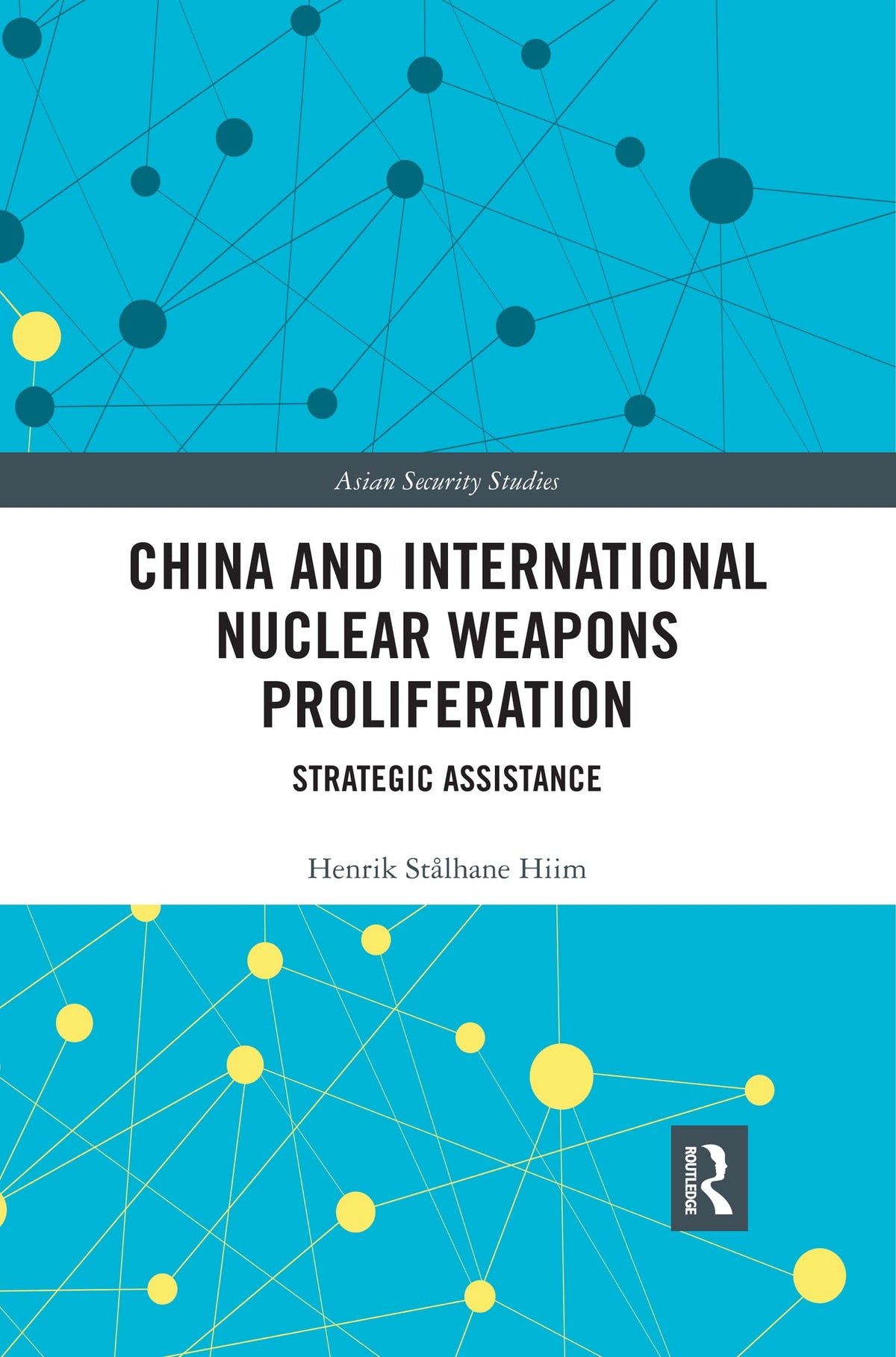 China and International Nuclear Weapons Proliferation (Asian Security Studies)