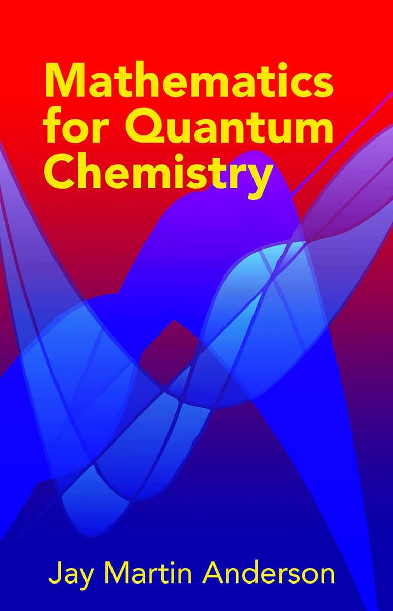 Mathematics for Quantum Chemistry (Dover Books on Chemistry)