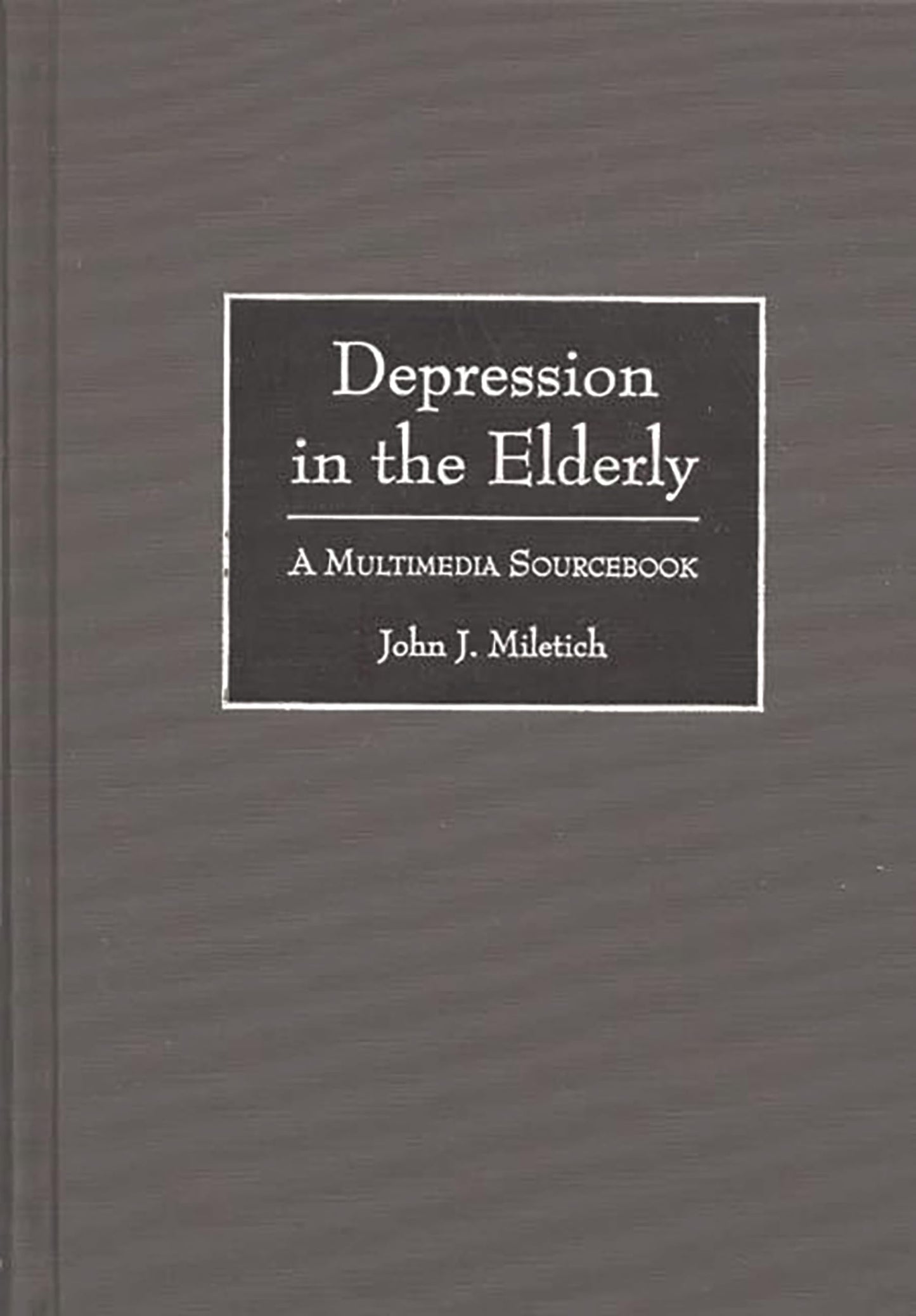 Depression in the Elderly: A Multimedia Sourcebook (Bibliographies and Indexes in Gerontology)