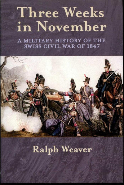 Three Weeks in November: A Military History of the Swiss Civ