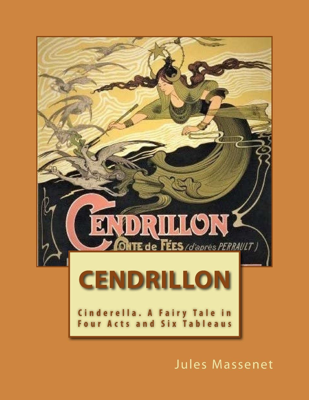 Cendrillon Opera Score (French): Cinderella. A Fairy Tale in Four Acts and Six Tableaus (French Edition)