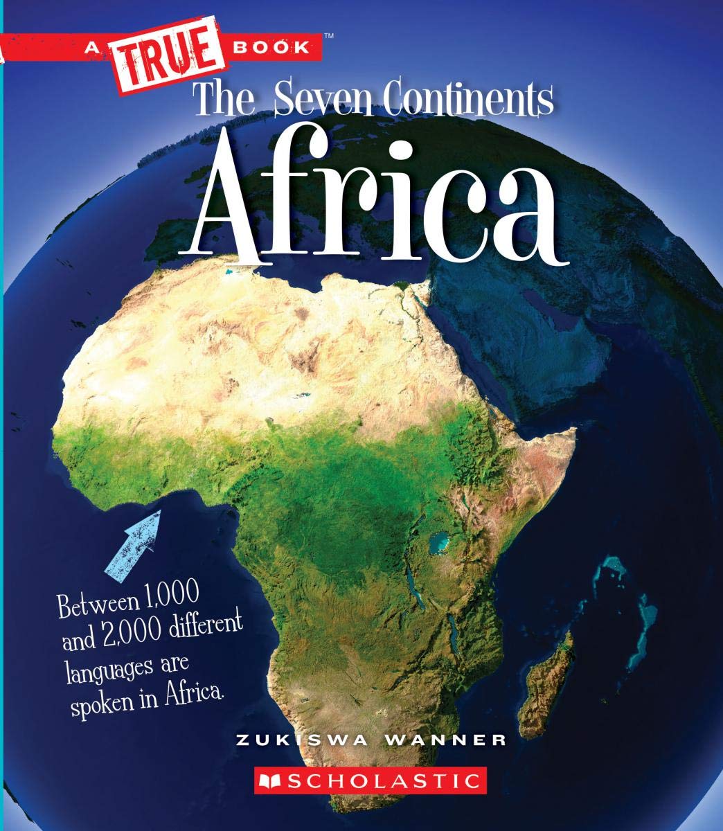 Africa (A True Book: The Seven Continents) by Wanner, Zukisw