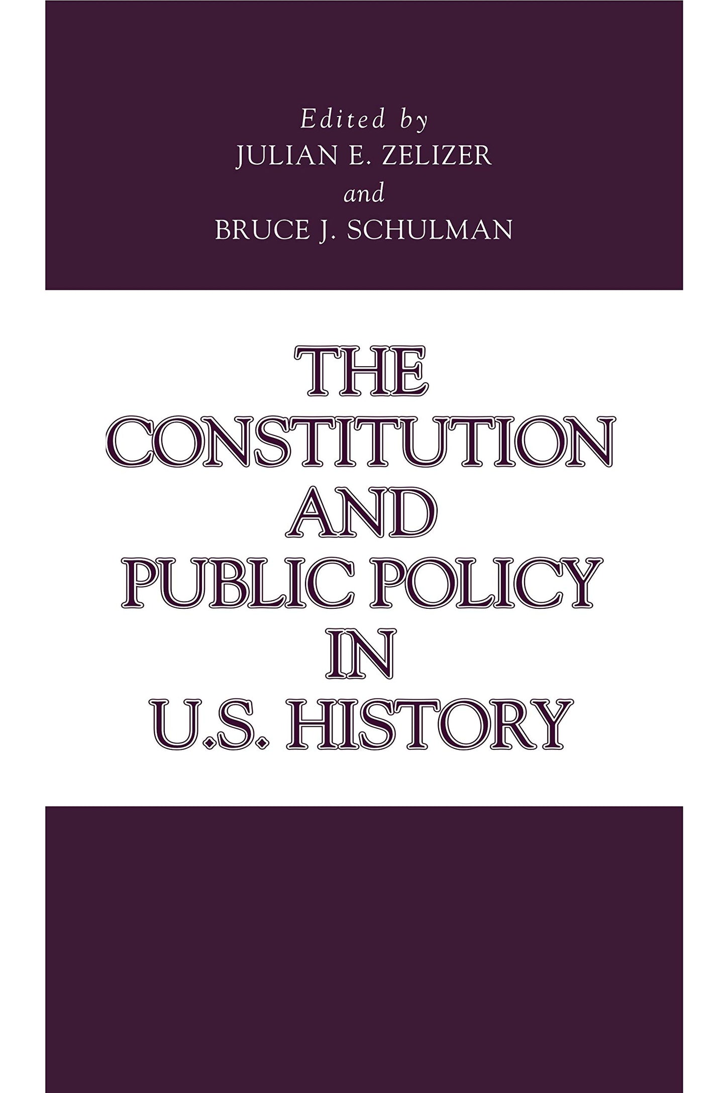 The Constitution and Public Policy in U.S. History (Issues in Policy History)