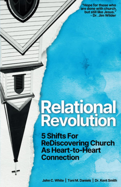 Relational Revolution: 5 Shifts for Rediscovering Church as Heart-to-Heart Connection