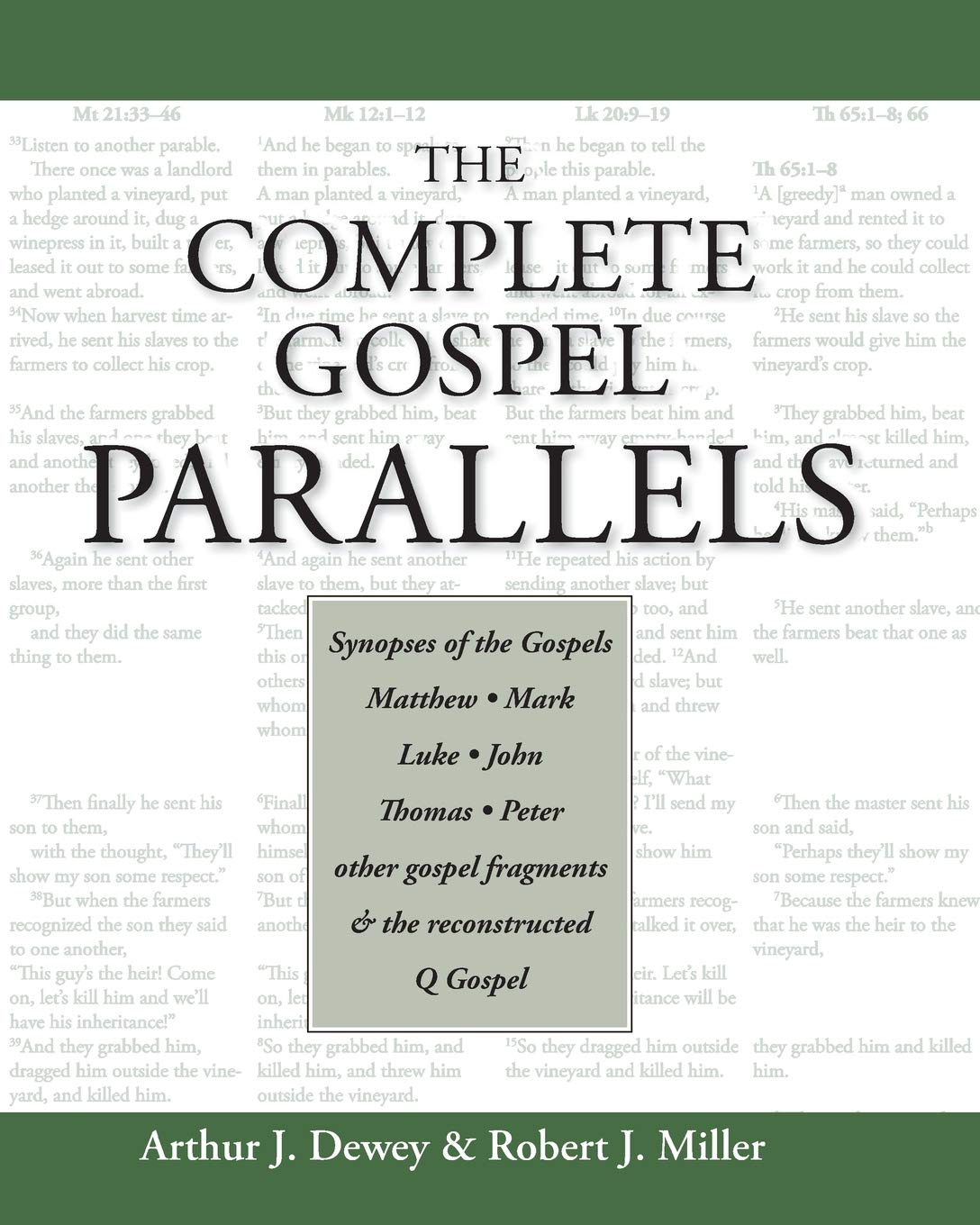 The Complete Gospel Parallels by Dewey, Arthur J.